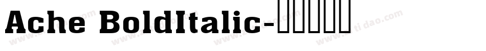 Ache BoldItalic字体转换